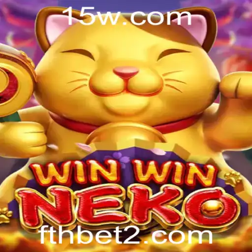 Descubra o Fascinante Mundo de WinWinNeko e as Estratégias de Fthbet